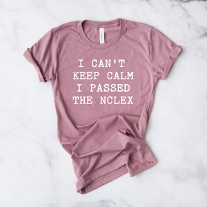 I can't keep calm i passed the nclex