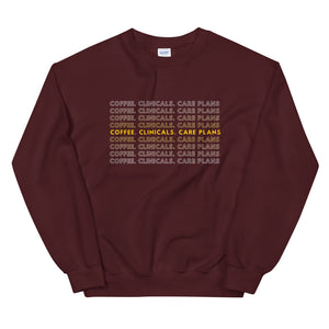 Coffee. Clinicals. Care plans sweatshirt