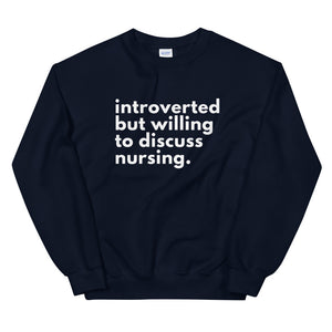 introverted but willing to discuss nursing