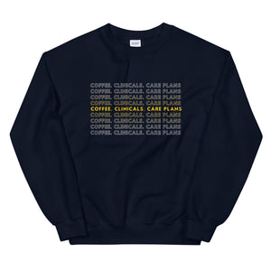 Coffee. Clinicals. Care plans sweatshirt