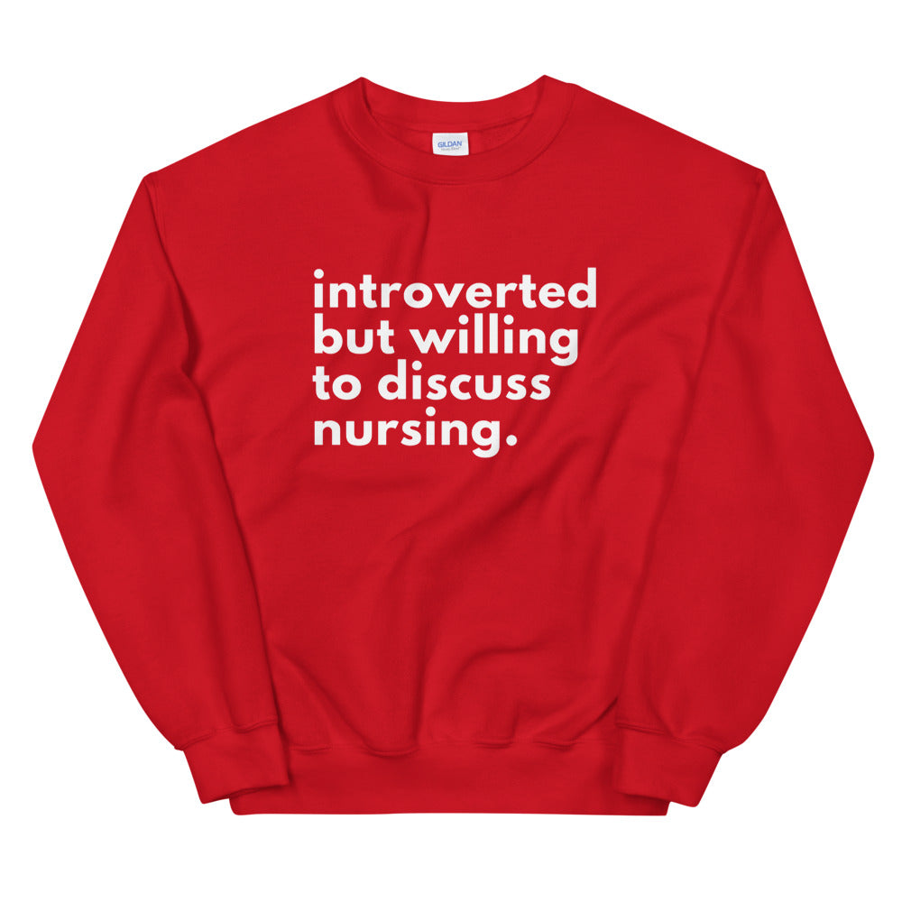 introverted but willing to discuss nursing